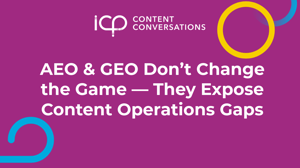  AEO & GEO Don’t Change the Game — They Expose Content Operations Gaps Thumbnail