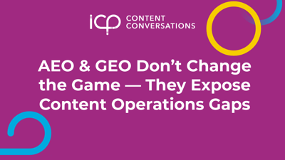 AEO & GEO Don’t Change the Game — They Expose Content Operations Gaps Thumbnail