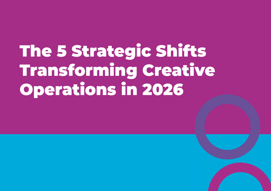 The 5 Strategic Shifts Transforming Creative Operations in 2026 Cover