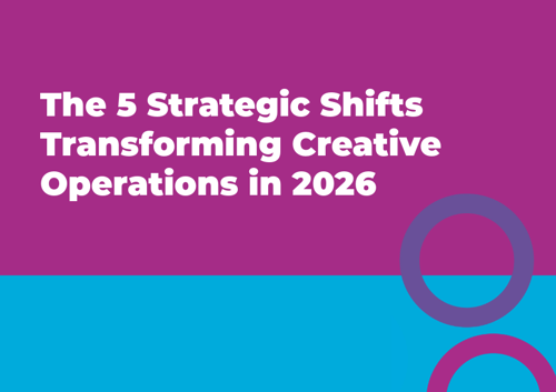 The 5 Strategic Shifts Transforming Creative Operations in 2026 Cover