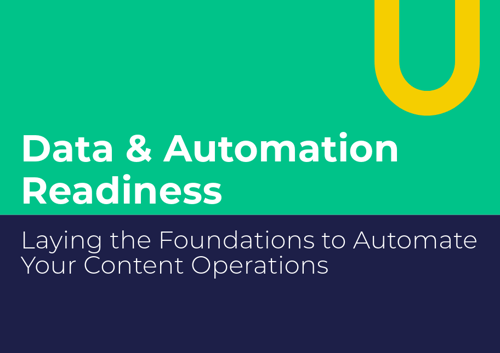 Data & Automation Readiness: Laying the Foundations to Automate Your Content Operations Cover