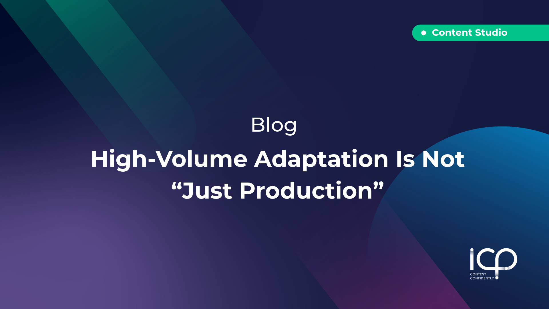 One Master, 40 Variants: The Math Behind Multi-Market Content Scaling - ICP